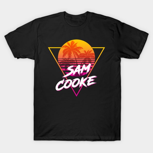 Sam Cooke - Proud Name Retro 80s Sunset Aesthetic Design T-Shirt by DorothyMayerz Base